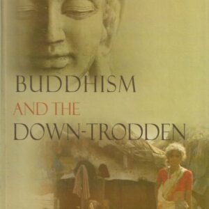 BUDDHISM AND THE DOWN-TRODDEN ( Hardcover )
